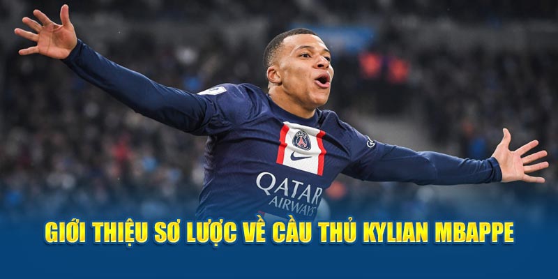 Giới thiệu sơ lược về cầu thủ Kylian Mbappe