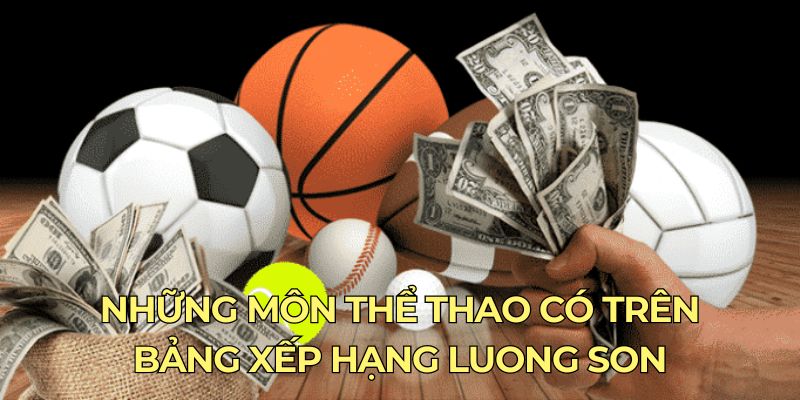 Những môn thể thao có trên bảng xếp hạng Luong Son