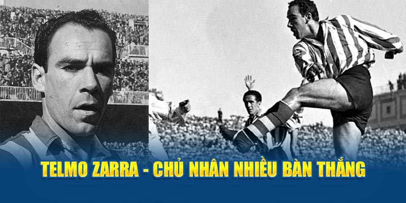 Telmo Zarra - Chủ nhân nhiều bàn thắng